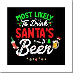 Most Likely to Drink Santa's Beer Posters and Art